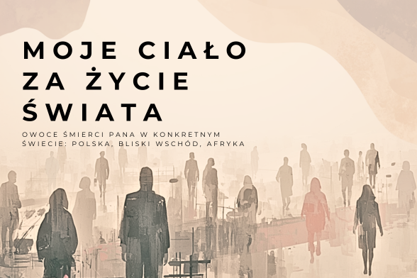 „moje Ciało za życie świata” – REKOLEKCJE vol. 2