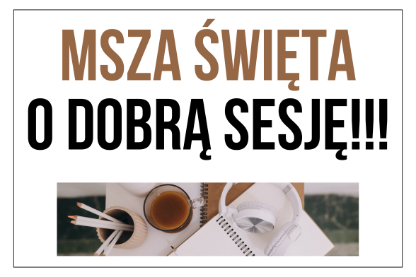 Msza Św. o dobrą sesję